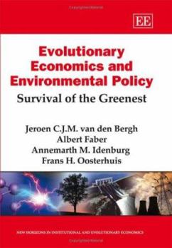 Hardcover Evolutionary Economics and Environmental Policy: Survival of the Greenest Book