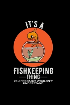 Paperback It's a fishkeeping thing: 6x9 Aquarium - dotgrid - dot grid paper - notebook - notes Book