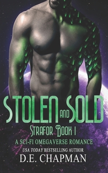 Stolen and Sold: A Dark Sci-Fi Omegaverse Novella - Book #1 of the Strafor