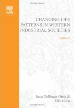 Hardcover Changing Life Patterns in Western Industrial Societies: Volume 8 Book