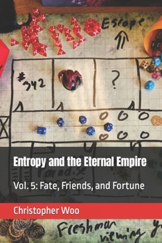 Paperback Entropy and the Eternal Empire: Vol. 5: Fate, Friends, and Fortune Book