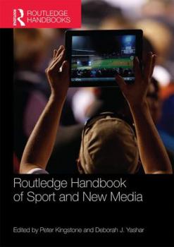 Routledge Handbook of Sport and New Media - Book  of the Routledge International Handbooks
