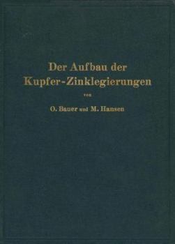 Paperback Der Aufbau Der Kupfer-Zinklegierungen [German] Book
