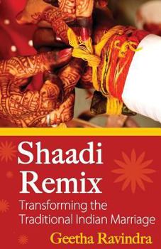 Paperback Shaadi Remix: Transforming the Traditional Indian Marriage Book