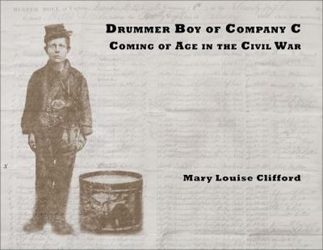 Paperback Drummer Boy of Company C: Coming of Age in the Civil War Book