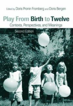 Paperback Play from Birth to Twelve: Contexts, Perspectives, and Meanings Book