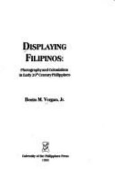 Paperback Displaying Filipinos: Photography and Colonialism in Early 20th-Century Philippines Book