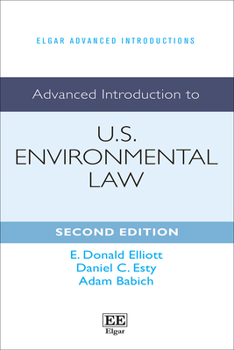 Advanced Introduction to U.S. Environmental Law: Second Edition (Elgar Advanced Introductions series)