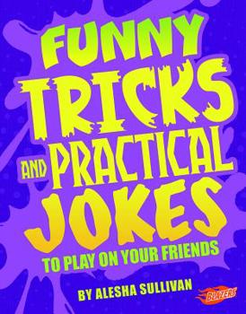Hardcover Funny Tricks and Practical Jokes to Play on Your Friends Book