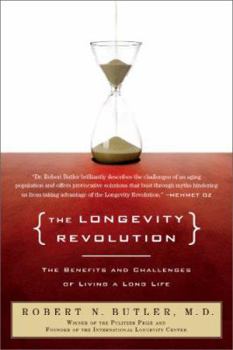 Hardcover The Longevity Revolution: The Benefits and Challenges of Living a Long Life Book