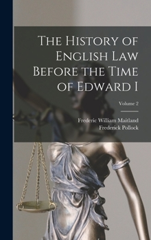 Hardcover The History of English Law Before the Time of Edward I; Volume 2 Book