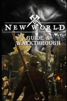 Paperback NEW WORLD Guide & Walkthrough: Tips - Cheats - And More! Book