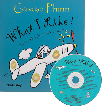 Paperback What I Like!: Poems for the Very Young [With CD Included] Book