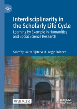 Paperback Interdisciplinarity in the Scholarly Life Cycle: Learning by Example in Humanities and Social Science Research Book