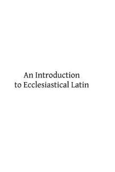 Paperback An Introduction to Ecclesiastical Latin Book