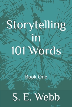 Storytelling in 101 Words: Book One