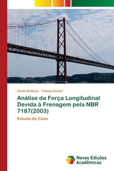 Paperback Análise da Força Longitudinal Devida à Frenagem pela NBR 7187(2003) [Portuguese] Book