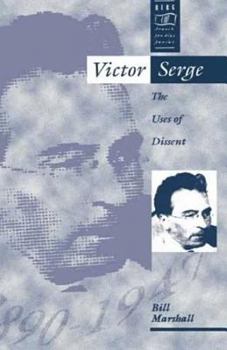 Victor Serge: The Uses of Dissent (Berg French Studies Series)