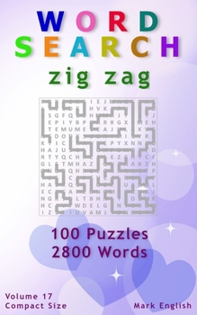 Paperback Word Search: Zig Zag, 100 Puzzles, 2800 Words, Volume 17, Compact 5"x8" Size Book