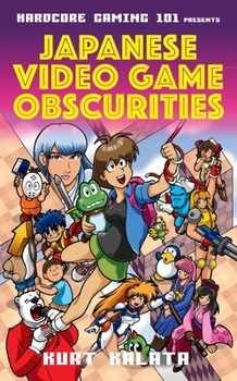 Hardcover Hardcore Gaming 101 Presents: Japanese Video Game Obscurities Book