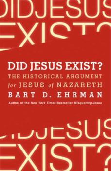 Hardcover Did Jesus Exist?: The Historical Argument for Jesus of Nazareth Book