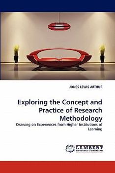 Paperback Exploring the Concept and Practice of Research Methodology Book
