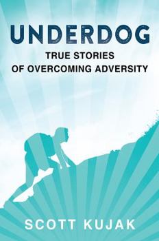 Paperback Underdog: True Stories of Overcoming Adversity Book