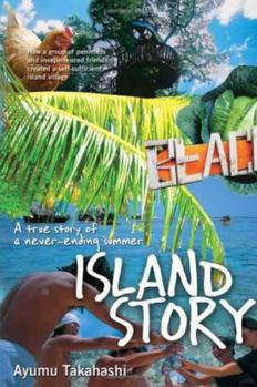 Paperback Island Story: A True Story of a Never-Ending Summer Book