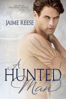 A Hunted Man - Book #2 of the Men of Halfway House