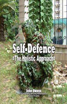 Paperback Self-Defence: The Holistic Approach Book