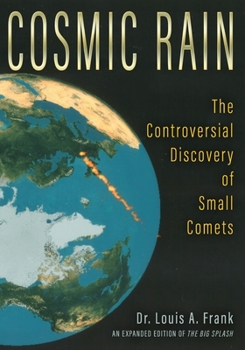 Paperback Cosmic Rain: The Controversial Discovery of Small Comets Book