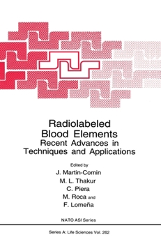Hardcover Radiolabeled Blood Elements:: Recent Advances in Techniques and Applications Book