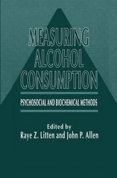 Hardcover Measuring Alcohol Consumption: Psychosocial and Biochemical Methods Book