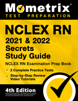 Paperback NCLEX RN 2021 and 2022 Secrets Study Guide - NCLEX RN Examination Prep Book, 2 Complete Practice Tests, Step-by-Step Review Video Tutorials: [4th Edit Book