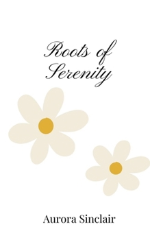 Paperback Roots of Serenity Book