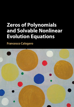 Hardcover Zeros of Polynomials and Solvable Nonlinear Evolution Equations Book