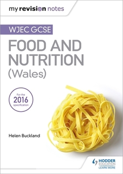 Paperback My Revision Notes: Wjec GCSE Food and Nutrition (Wales) Book
