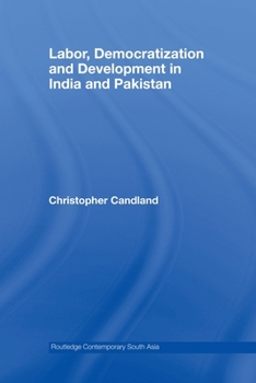 Paperback Labor, Democratization and Development in India and Pakistan Book