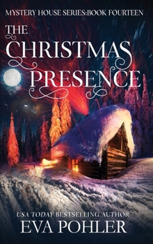 The Christmas Presence (Mystery House)