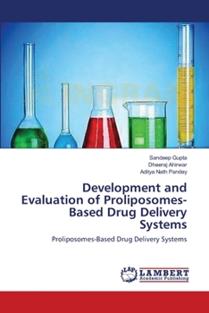 Paperback Development and Evaluation of Proliposomes-Based Drug Delivery Systems Book