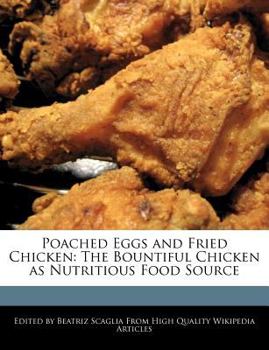 Paperback Poached Eggs and Fried Chicken: The Bountiful Chicken as Nutritious Food Source Book