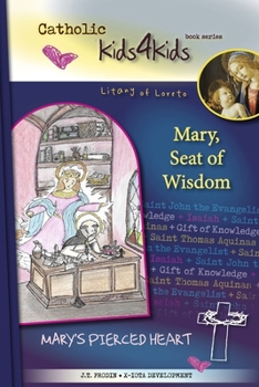 Paperback Mary, Seat of Wisdom: Mary's Pierced Heart Book