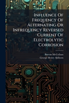 Paperback Influence Of Frequency Of Alternating Or Infrequency Reversed Current Of Electrolytic Corrosion Book