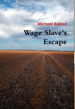 Hardcover Wage Slave's Escape Book