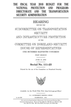 Paperback The fiscal year 2010 budget for the National Protection and Programs Directorate and the Transportation Security Administration Book