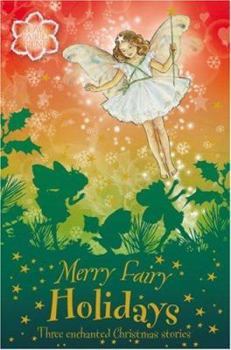 Paperback Merry Fairy Holidays: Three Enchanted Christmas Stories Book