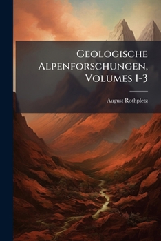 Paperback Geologische Alpenforschungen, Volumes 1-3 [German] Book