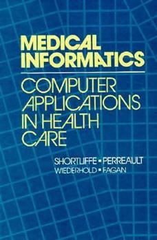 Hardcover Medical Informatics: Computer Applications in Health Care Book