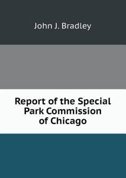 Paperback Report of the Special Park Commission of Chicago Book