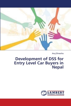 Paperback Development of DSS for Entry Level Car Buyers in Nepal Book